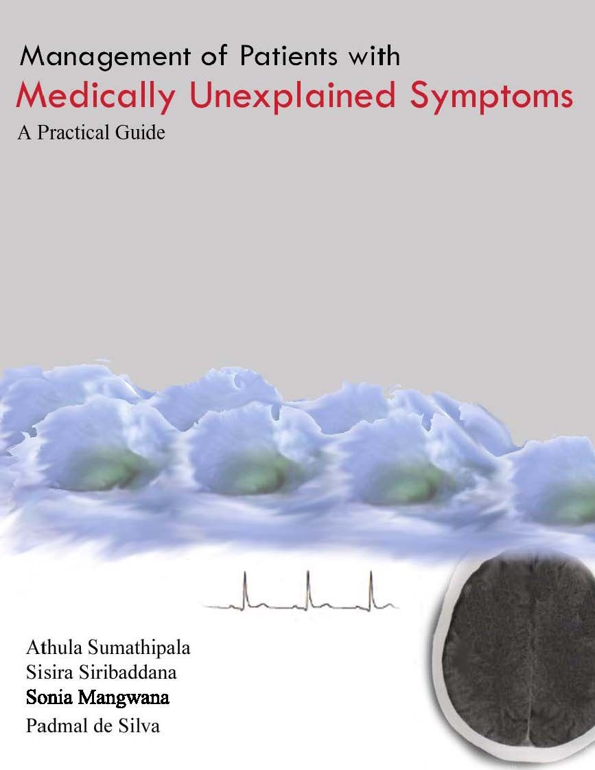 Management of Patients with Medically Unexplained Symptoms:A Practical Guide
