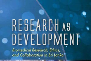 Research as Development: Biomedical Research, Ethics, and Collaboration in Sri Lanka